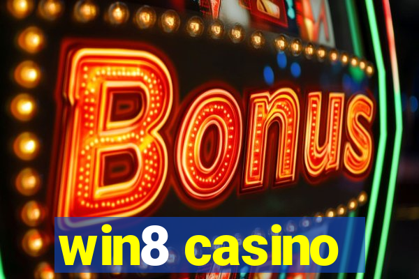 win8 casino